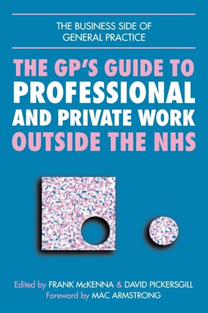 Book cover of: GPs Guide to Professional and Private Work Outside the NHS