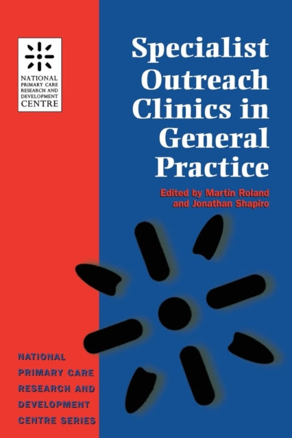Book cover of: Specialist Outreach Clinics in General Practice. By: NPCRDC