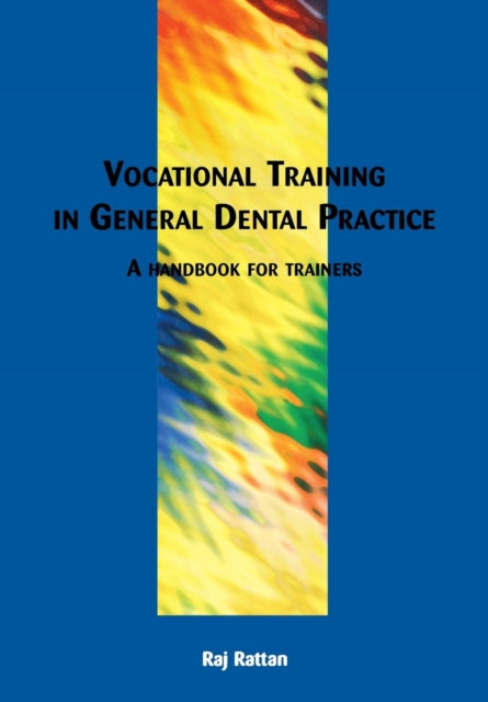 Book cover of: Vocational Training in General Dental Practice. By: Raj, Rattan