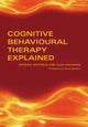 Book cover of: Cognitive Behavioural Therapy Explained. By: Graeme Whitfield