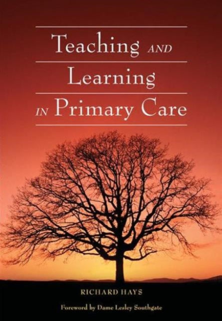 Book cover of: Teaching and Learning in Primary Care. By: Richard Hays