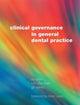 Book cover of: Clinical Governance in General Dental Practice. By: Raj Rattan