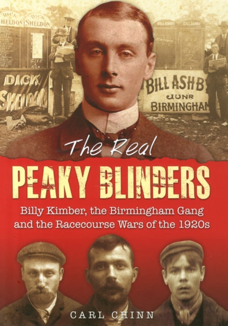 Book cover of: Real Peaky Blinders. By: Carl Chinn