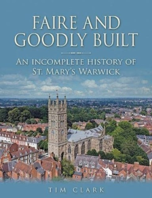 Book cover of: Faire and Goodly Built