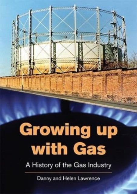 Book cover of: Growing up with Gas