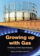 Book cover of: Growing up with Gas