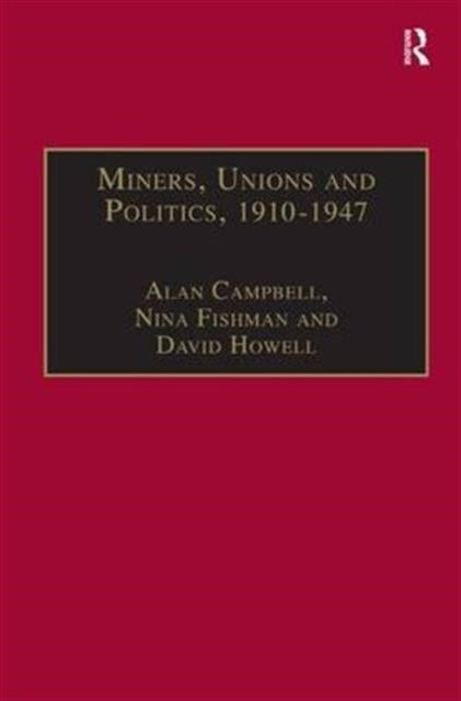 Book cover of: Miners, Unions and Politics, 1910–1947