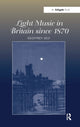 Book cover of: Light Music in Britain since 1870: A Survey. By: Geoffrey Self