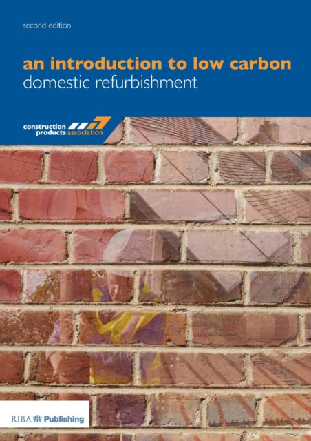 Book cover of: Introduction to Low Carbon Domestic Refurbishment. By: Peter Rickaby
