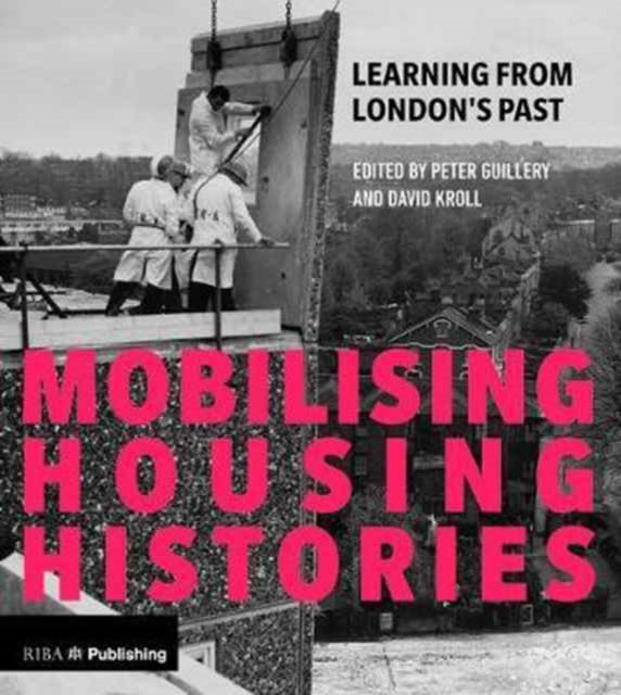 Book cover of: Mobilising Housing Histories. By: Peter Guillery