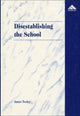Book cover of: Disestablishing the School