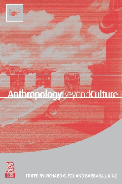 Book cover of: Anthropology Beyond Culture