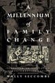 Book cover of: Millennium of Family Change. By: Wally Seccombe