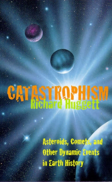 Book cover of: Catastrophism. By: Richard J. Huggett