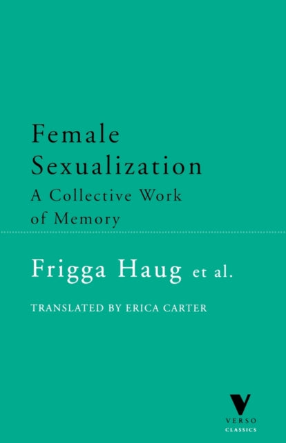 Book cover of: Female Sexualization. By: Frigga Haug