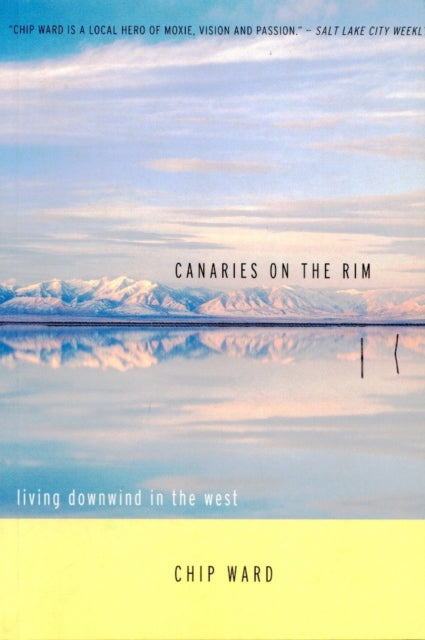 Book cover of: Canaries on the Rim. By: Chip Ward