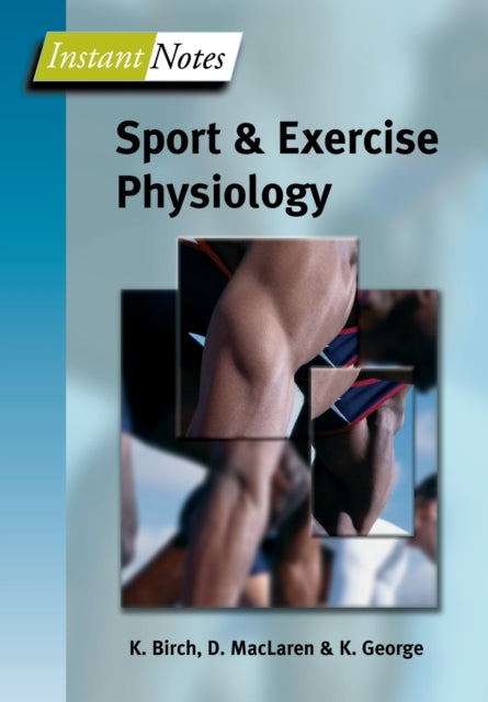 Book cover of: BIOS Instant Notes in Sport and Exercise Physiology. By: Karen Birch