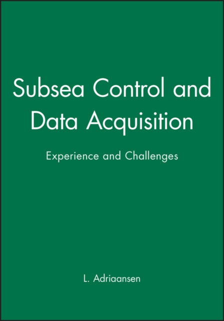 Book cover of: Subsea Control and Data Acquisition. By: L. Adriaansen
