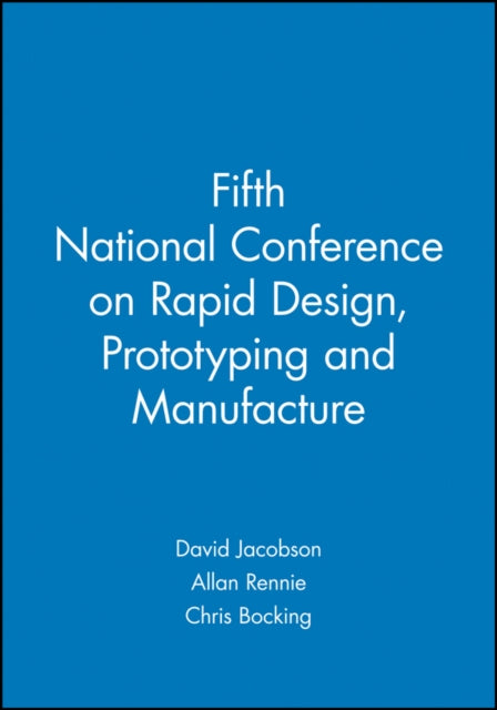 Book cover of: Fifth National Conference on Rapid Design, Prototyping and Manufacture