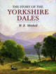 Book cover of: Story of the Yorkshire Dales. By: W. R. Mitchell