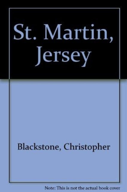 Book cover of: St. Martin, Jersey. By: Chris Blackstone
