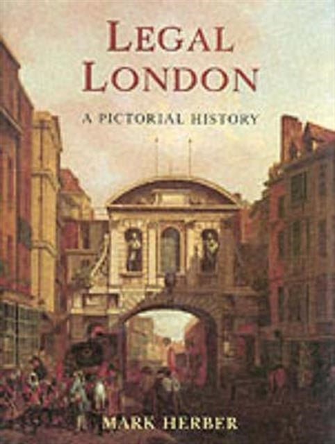 Book cover of: Legal London. By: Mark Herber