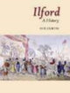 Book cover of: Ilford: A History. By: Sue Curtis