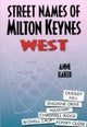 Book cover of: Milton Keynes Street Names. By: Anne Baker