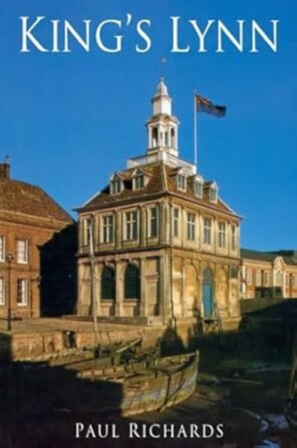 Book cover of: King's Lynn. By: Paul Richards