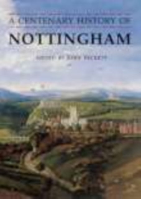 Book cover of: Centenary History of Nottingham. By: John Beckett