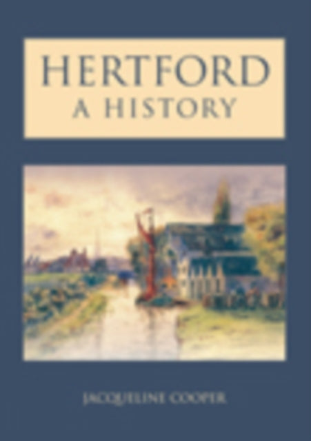 Book cover of: Hertford: A History. By: Jacqueline Cooper