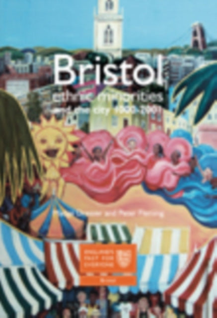 Book cover of: Bristol: Ethnic Minorities and the City 1000-2001