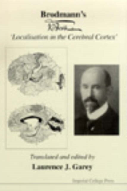 Book cover of: Brodmann's 'Localisation In The Cerebral Cortex'. By: Laurence J. Garey