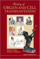 Book cover of: History Of Organ And Cell Transplantation