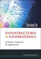 Book cover of: Nanostructures And Nanomaterials: Synthesis, Properties And Applications. By: Guozhong Cao