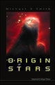 Book cover of: Origin Of Stars, The. By: Michael D. Smith