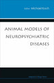Book cover of: Animal Models Of Neuropsychiatric Diseases. By: Michael Koch