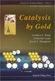 Book cover of: Catalysis By Gold. By: Geoffrey C. Bond