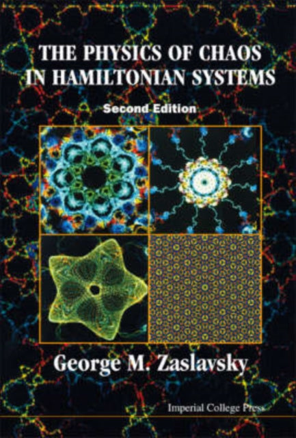 Book cover of: Physics Of Chaos In Hamiltonian Systems, The (2nd Edition). By: George M. Zaslavsky