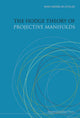 Book cover of: Hodge Theory Of Projective Manifolds, The. By: Summer School on Hodge Theory (2003 Byeonsan Peninsula, South Korea), Mark Andrea De Cataldo