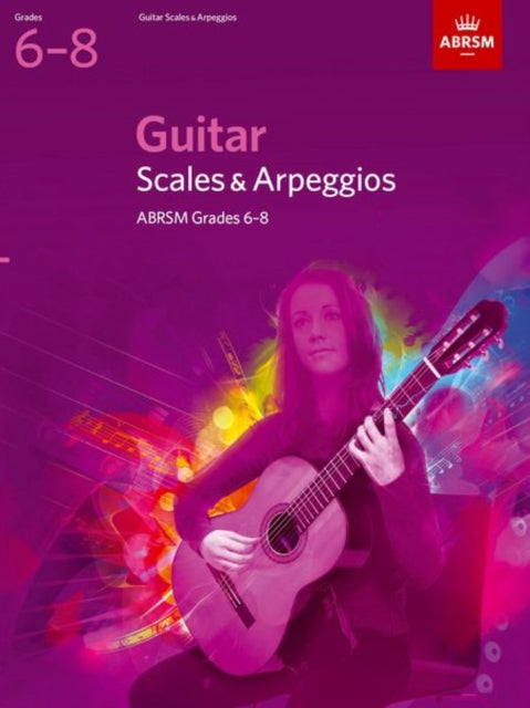 Book cover of: Guitar Scales and Arpeggios, Grades 6-8