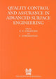 Book cover of: Quality Control and Assurance in Advanced Surface Engineering. By: K. N. Strafford