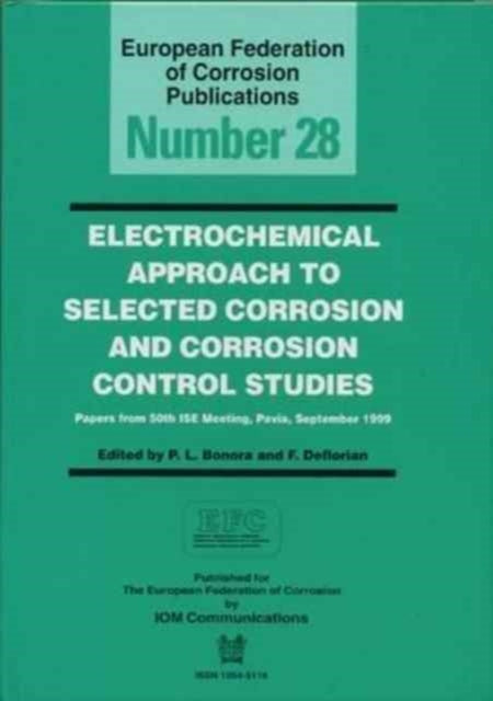 Book cover of: Electrochemical Approach to Selected Corrosion and Corrosion Control Studies (EFC 28). By: P. L. Bonora
