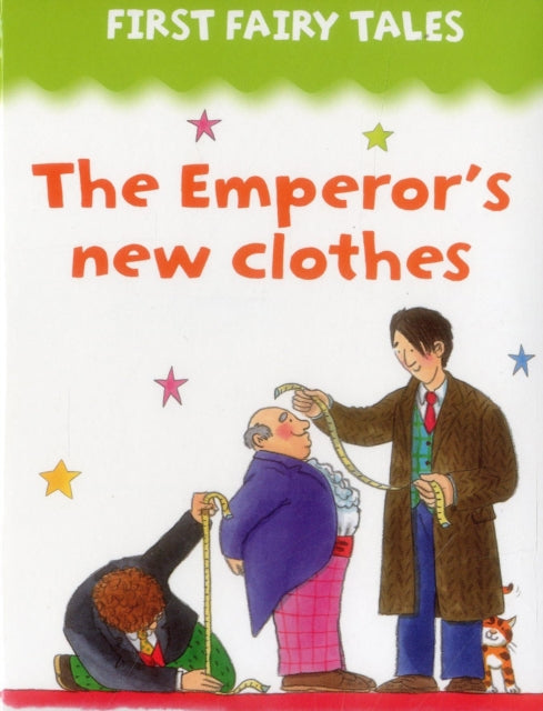 Book cover of: First Fairy Tales: the Emperor's New Clothes