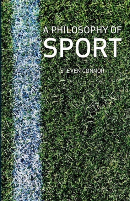 Book cover of: Philosophy of Sport. By: Steven Connor