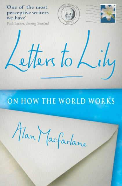 Book cover of: Letters To Lily. By: Alan Macfarlane