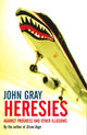Book cover of: Heresies. By: John Gray