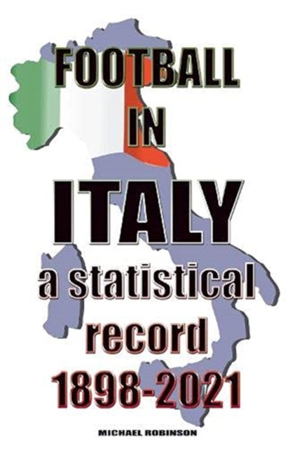Book cover of: Football in Italy 1898-2021