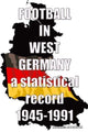 Book cover of: Football in West Germany 1945-1991