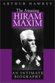 Book cover of: Amazing Hiram Maxim. By: Arthur Hawkey